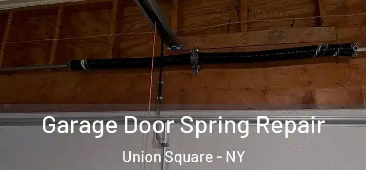 Garage Door Spring Repair Union Square - NY