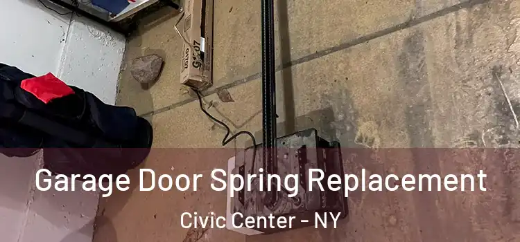  Garage Door Spring Replacement Civic Center - NY