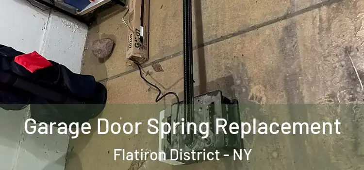  Garage Door Spring Replacement Flatiron District - NY