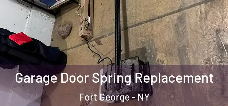  Garage Door Spring Replacement Fort George - NY
