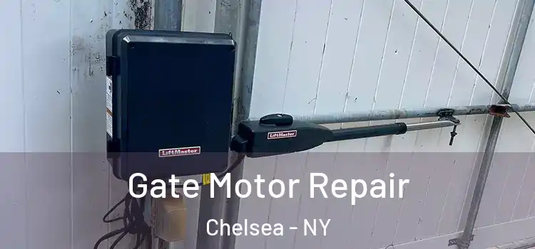 Gate Motor Repair Chelsea - NY