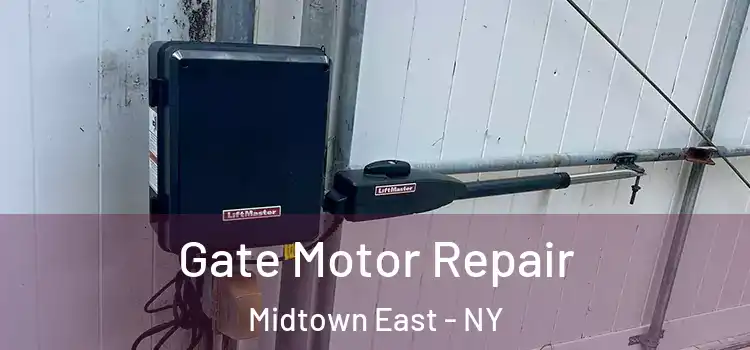 Gate Motor Repair Midtown East - NY