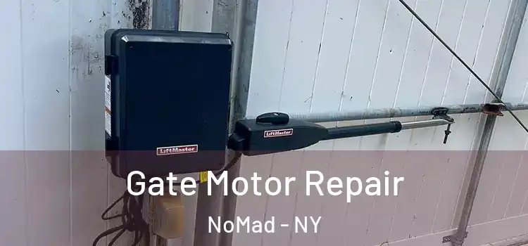 Gate Motor Repair NoMad - NY