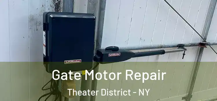 Gate Motor Repair Theater District - NY