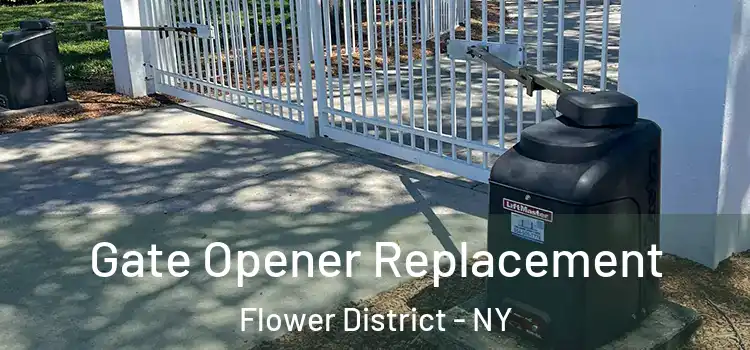 Gate Opener Replacement Flower District - NY