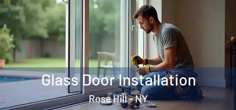  Glass Door Installation Rose Hill - NY