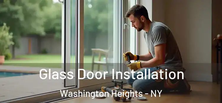 Glass Door Installation Washington Heights - NY