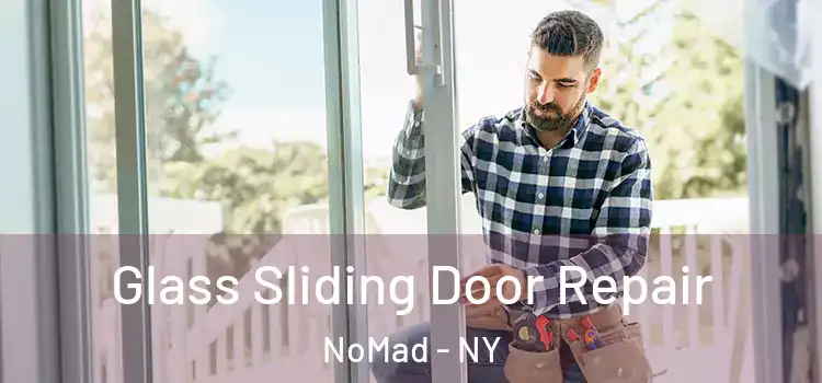 Glass Sliding Door Repair NoMad - NY