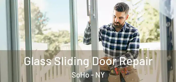 Glass Sliding Door Repair SoHo - NY