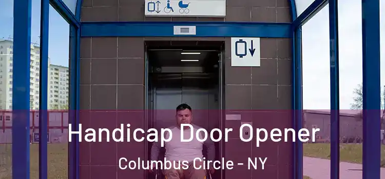 Handicap Door Opener Columbus Circle - NY