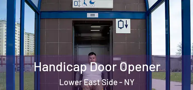 Handicap Door Opener Lower East Side - NY