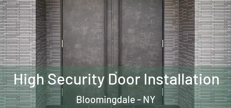  High Security Door Installation Bloomingdale - NY