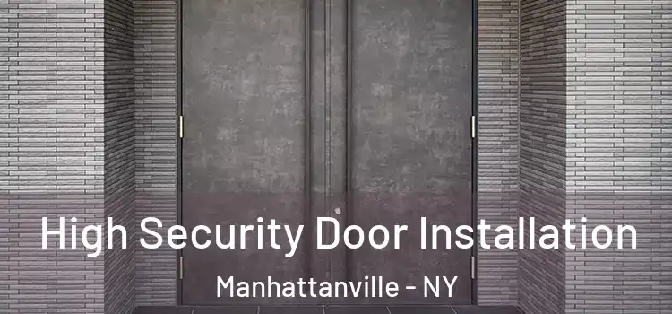  High Security Door Installation Manhattanville - NY