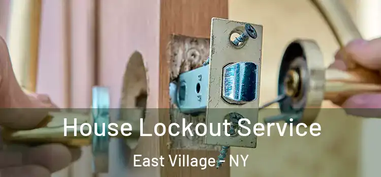 House Lockout Service East Village - NY