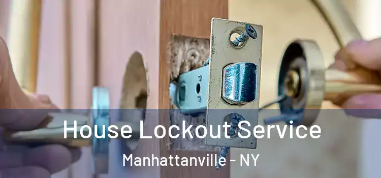 House Lockout Service Manhattanville - NY
