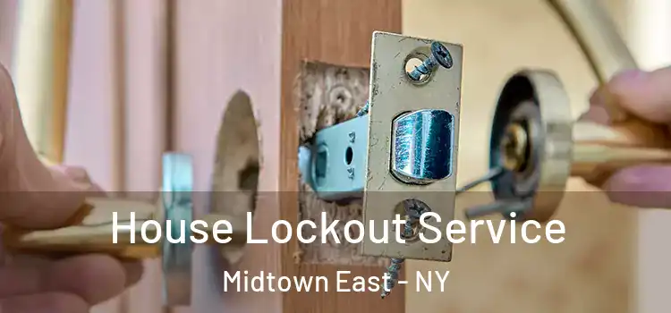 House Lockout Service Midtown East - NY