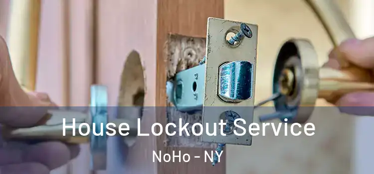 House Lockout Service NoHo - NY