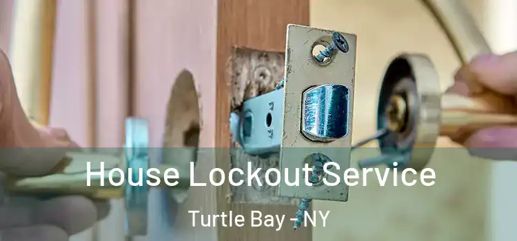 House Lockout Service Turtle Bay - NY