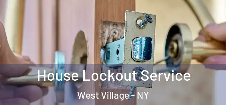  House Lockout Service West Village - NY