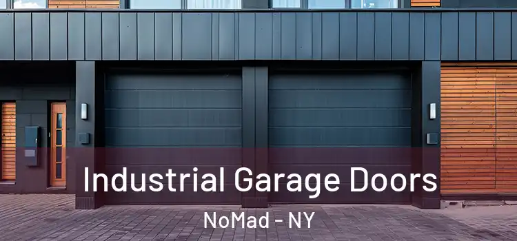  Industrial Garage Doors NoMad - NY
