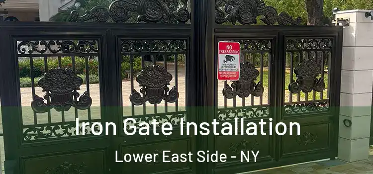 Iron Gate Installation Lower East Side - NY