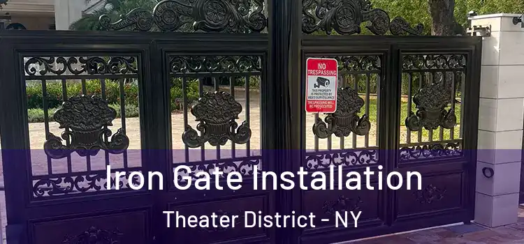  Iron Gate Installation Theater District - NY