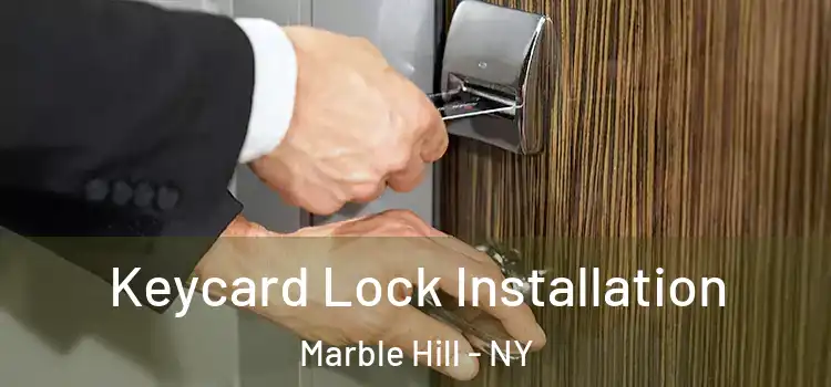  Keycard Lock Installation Marble Hill - NY