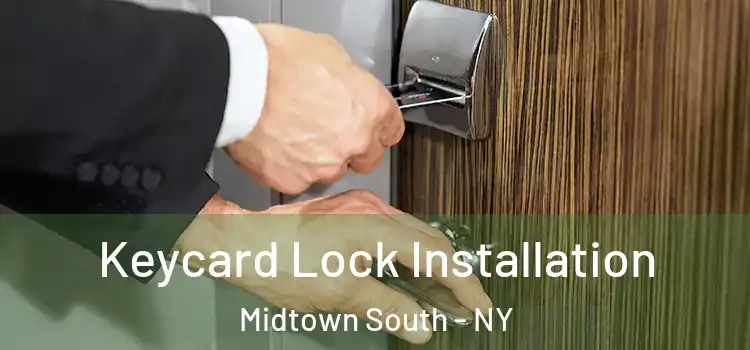 Keycard Lock Installation Midtown South - NY