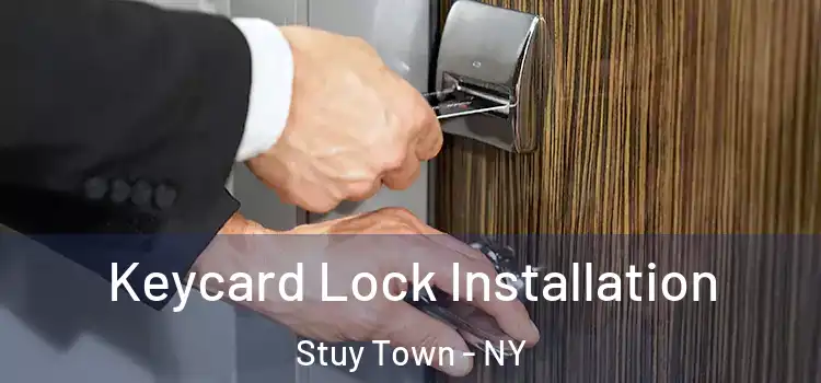 Keycard Lock Installation Stuy Town - NY