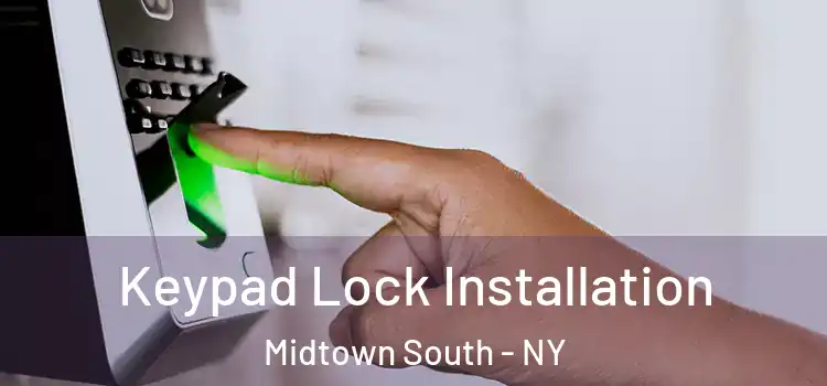Keypad Lock Installation Midtown South - NY