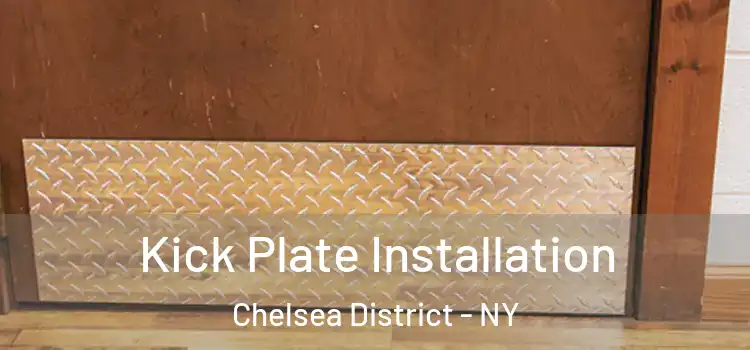 Kick Plate Installation Chelsea District - NY