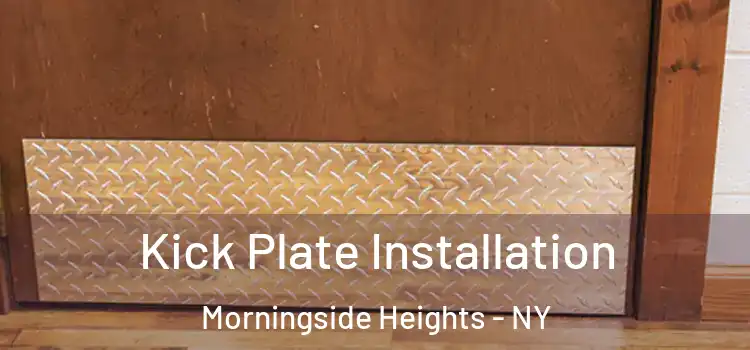 Kick Plate Installation Morningside Heights - NY
