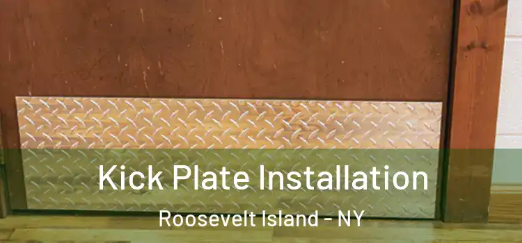 Kick Plate Installation Roosevelt Island - NY