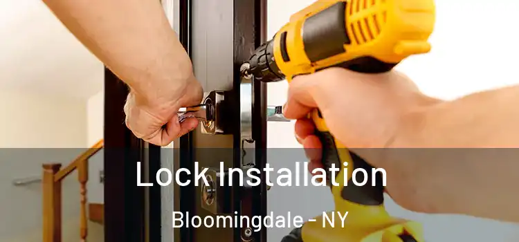 Lock Installation Bloomingdale - NY