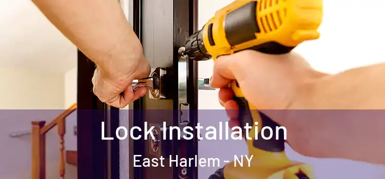 Lock Installation East Harlem - NY