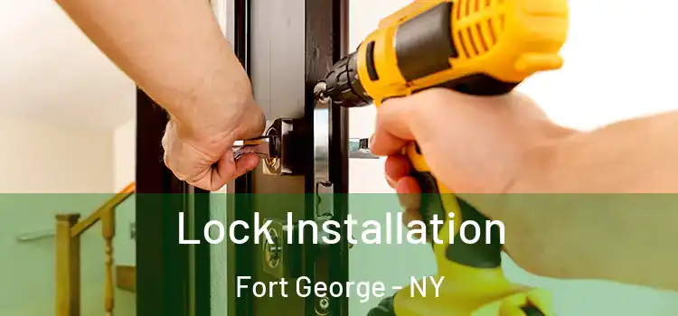  Lock Installation Fort George - NY