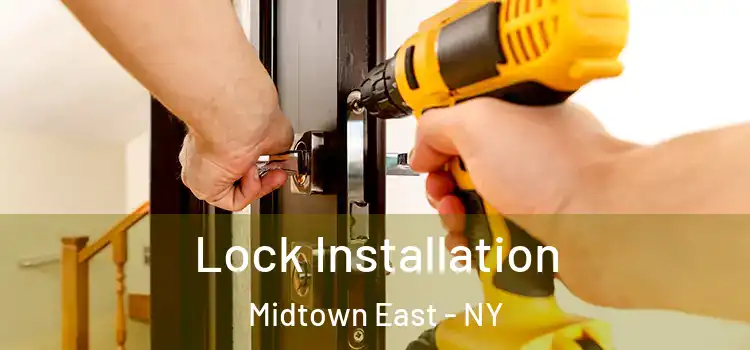  Lock Installation Midtown East - NY
