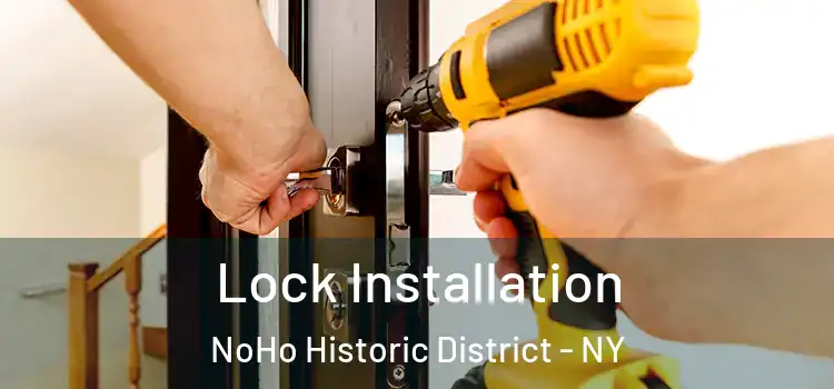 Lock Installation NoHo Historic District - NY