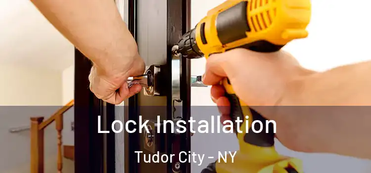  Lock Installation Tudor City - NY