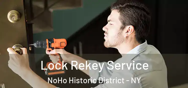 Lock Rekey Service NoHo Historic District - NY