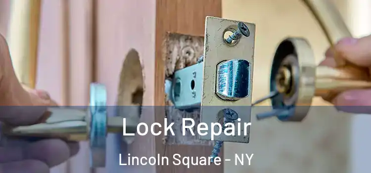 Lock Repair Lincoln Square - NY