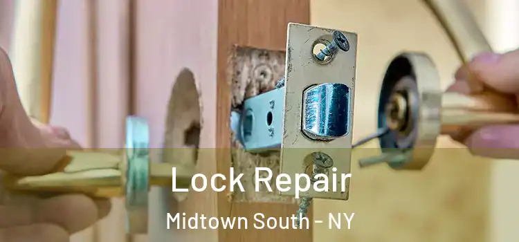 Lock Repair Midtown South - NY