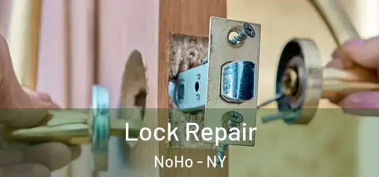 Lock Repair NoHo - NY