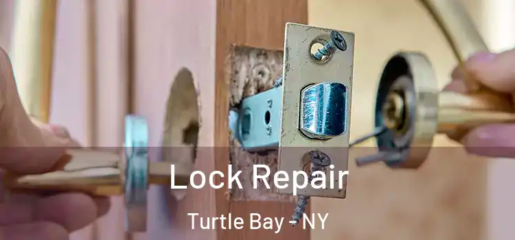Lock Repair Turtle Bay - NY