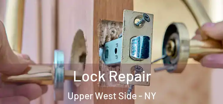  Lock Repair Upper West Side - NY