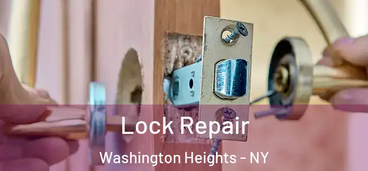 Lock Repair Washington Heights - NY