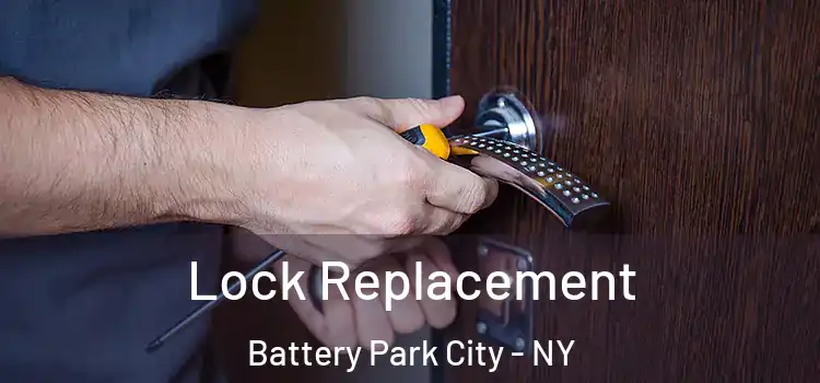 Lock Replacement Battery Park City - NY