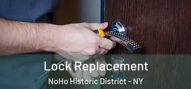 Lock Replacement NoHo Historic District - NY