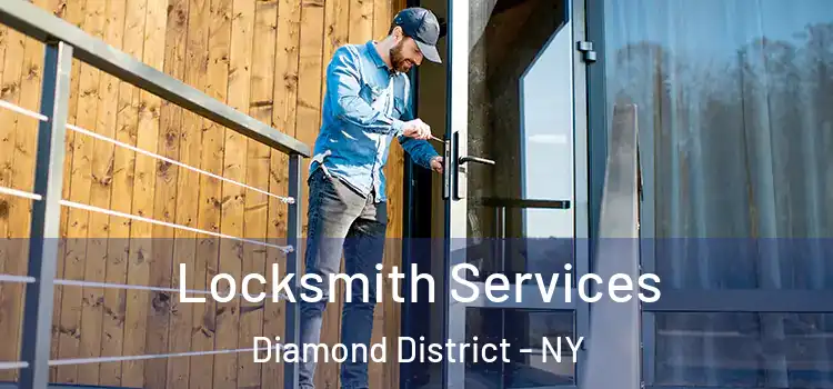  Locksmith Services Diamond District - NY