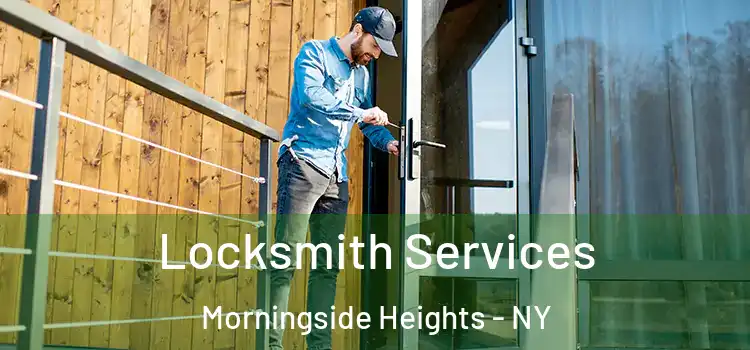 Locksmith Services Morningside Heights - NY